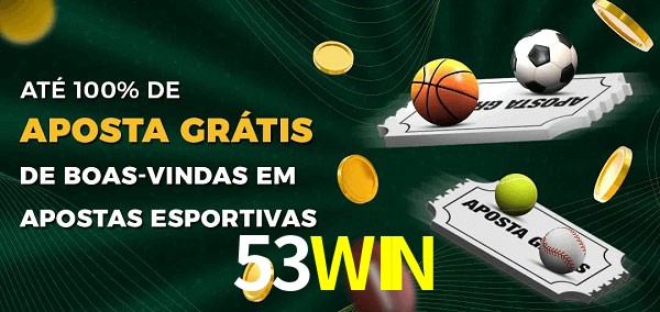 53WINbet Ate 100% de Aposta Gratis